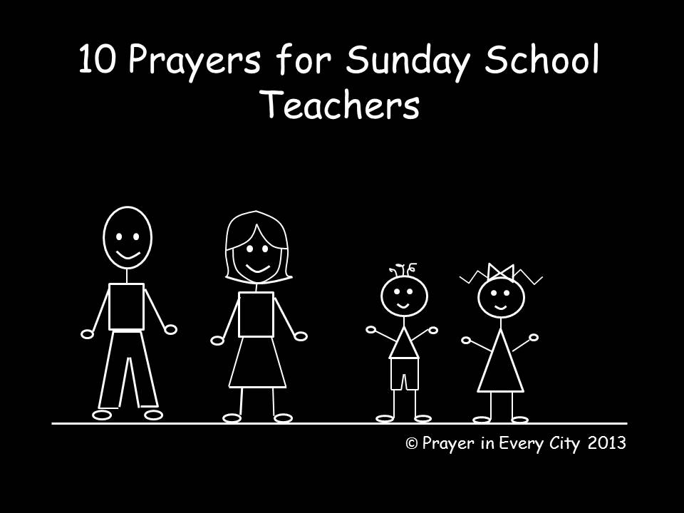 10 Prayers for Sunday School Teachers – Prayer In Every City