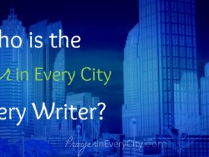 Myster Writer of Prayer in Every City