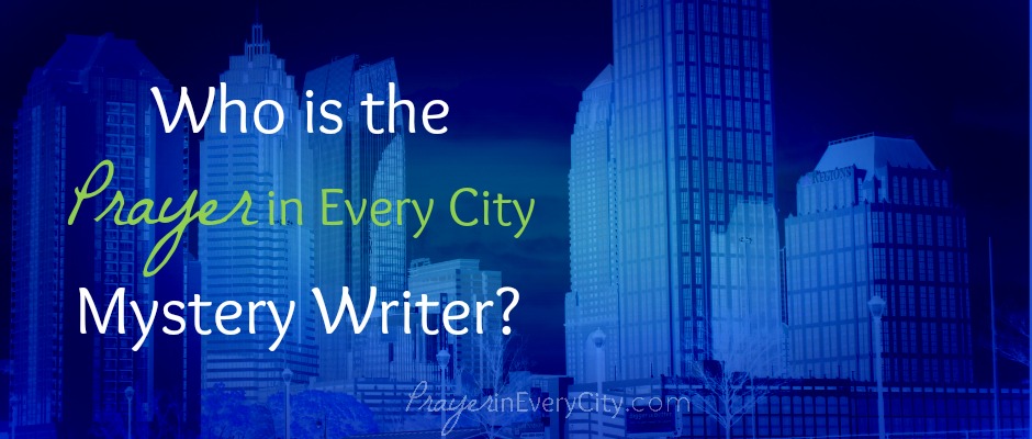 Myster Writer of Prayer in Every City