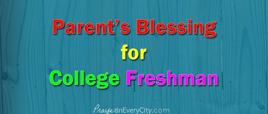 Parents' Blessing for College Freshman